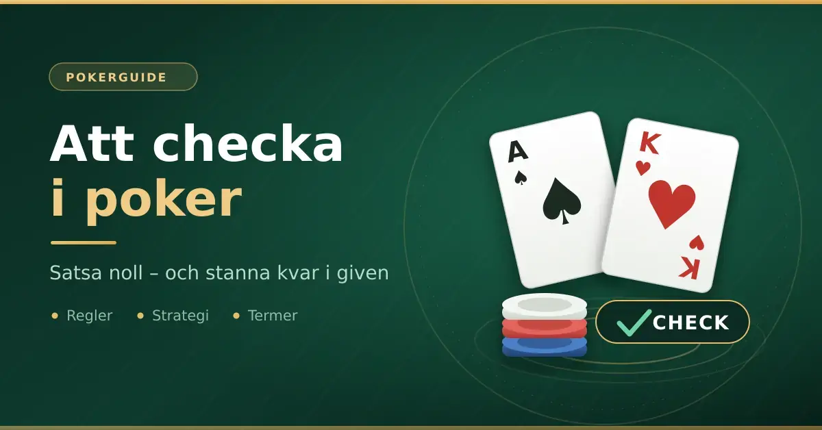 Grafik med texten "Att checka i poker" bredvid ett spelkortspar och en trave pokermarker med en bock märkt "CHECK".